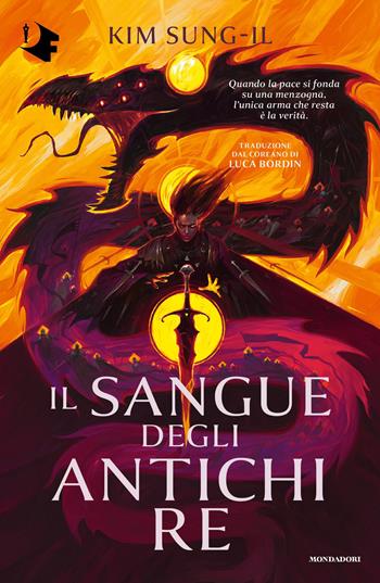 Il sangue degli antichi re - Sung-il Kim - Libro Mondadori 2026, Oscar fantastica fantasy | Libraccio.it