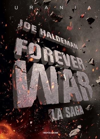 Forever War. La saga - Joe Haldeman - Libro Mondadori 2025, Oscar draghi. Urania | Libraccio.it
