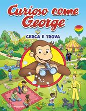Cerca e trova. Curioso come George. Ediz. a colori
