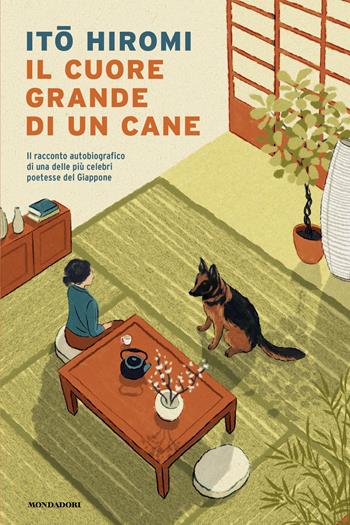 Il cuore grande di un cane - hiromi Ito - Libro Mondadori 2026, Narrative | Libraccio.it