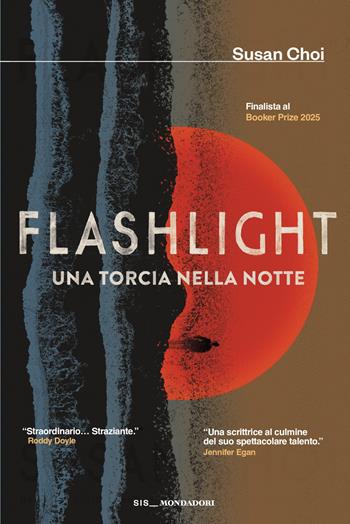 Flashlight. Una torcia nella notte - Susan Choi - Libro Mondadori 2026, Scrittori italiani e stranieri | Libraccio.it