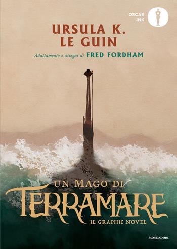 Un mago di Terramare. Il graphic novel - Fred Fordham, Ursula K. Le Guin - Libro Mondadori 2026, Oscar Ink | Libraccio.it