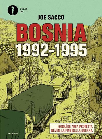 Bosnia. 1992-1995: Goražde Area protetta-Neven. Una storia da Sarajevo-La fine della guerra - Joe Sacco - Libro Mondadori 2026, Oscar Ink | Libraccio.it
