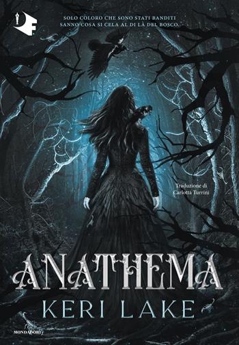 Anathema. Ediz. italiana - Keri Lake - Libro Mondadori 2025, Oscar fantastica original | Libraccio.it