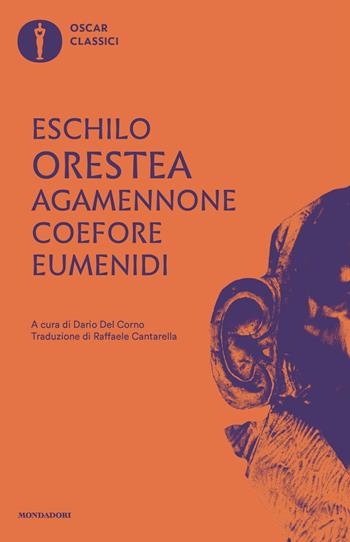Agamennone-Coefore-Eumenidi. Testo originale a fronte - Eschilo - Libro Mondadori 2025, Oscar classici | Libraccio.it