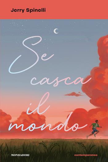 Se casca il mondo - Jerry Spinelli - Libro Mondadori 2026, Contemporanea | Libraccio.it