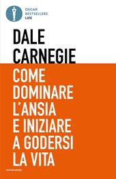 Come dominare l'ansia e iniziare a godersi la vita