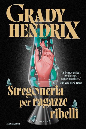 Stregoneria per ragazze ribelli - Grady Hendrix - Libro Mondadori 2026, Omnibus | Libraccio.it