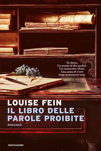Il libro delle parole proibite - Louise Fein - Libro Mondadori 2026, Narrative | Libraccio.it
