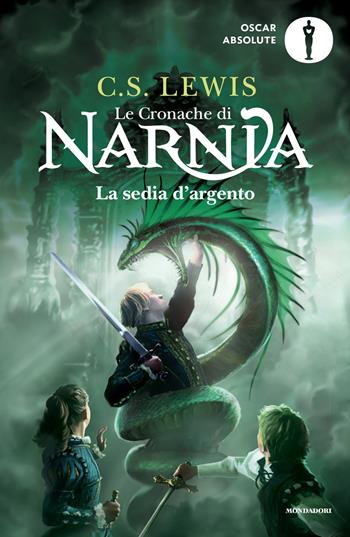 La sedia d'argento. Le cronache di Narnia. Vol. 6 - Clive S. Lewis - Libro Mondadori 2025, Oscar absolute | Libraccio.it