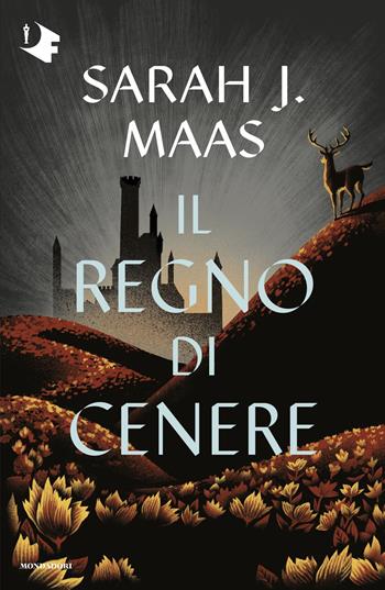 Il regno di cenere. Il trono di ghiaccio - Sarah J. Maas - Libro Mondadori 2025, Oscar fantastica | Libraccio.it