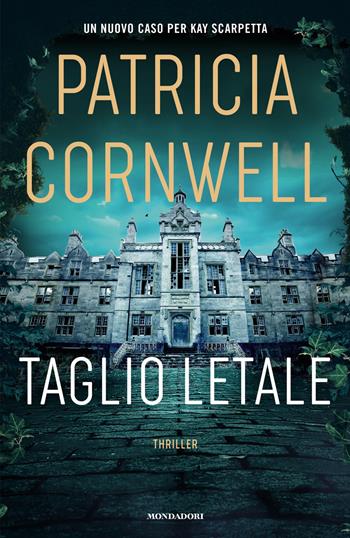 Taglio letale - Patricia D. Cornwell - Libro Mondadori 2025, Omnibus | Libraccio.it