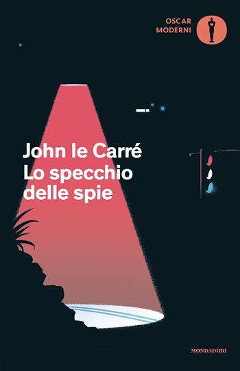 Lo specchio delle spie - John Le Carré - Libro Mondadori 2025, Oscar moderni | Libraccio.it