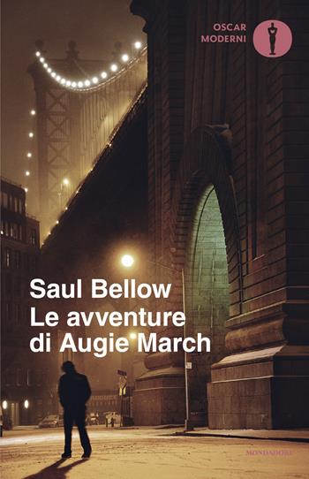Le avventure di Augie March - Saul Bellow - Libro Mondadori 2025, Oscar moderni | Libraccio.it