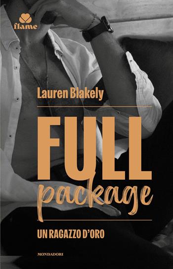 Un ragazzo d'oro - Lauren Blakely - Libro Mondadori 2025, I Romanzi Flame | Libraccio.it
