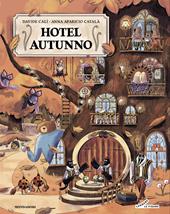 Hotel Autunno. Ediz. a colori