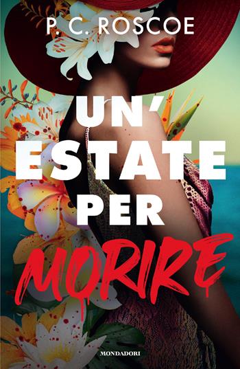 Un'estate per morire - P. C. Roscoe - Libro Mondadori 2026, Chrysalide | Libraccio.it
