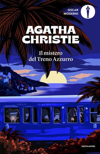 Il mistero del Treno Azzurro - Agatha Christie - Libro Mondadori 2025, Oscar moderni | Libraccio.it