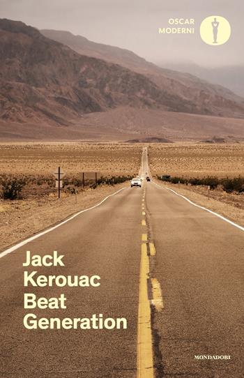 Beat generation - Jack Kerouac - Libro Mondadori 2025, Oscar moderni | Libraccio.it
