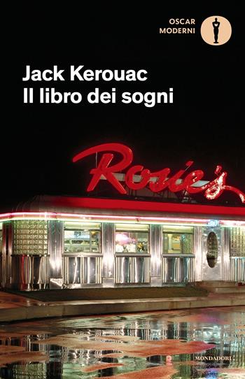 Il libro dei sogni - Jack Kerouac - Libro Mondadori 2025, Oscar moderni | Libraccio.it