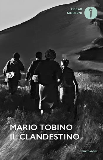 Il clandestino - Mario Tobino - Libro Mondadori 2025, Oscar moderni | Libraccio.it