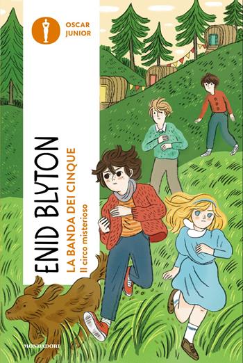 Il circo misterioso. La banda dei cinque. Vol. 5 - Enid Blyton - Libro Mondadori 2025, Oscar junior | Libraccio.it