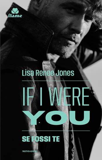 Se fossi te. The inside out trilogy - Lisa Renée Jones - Libro Mondadori 2025, I Romanzi Flame | Libraccio.it