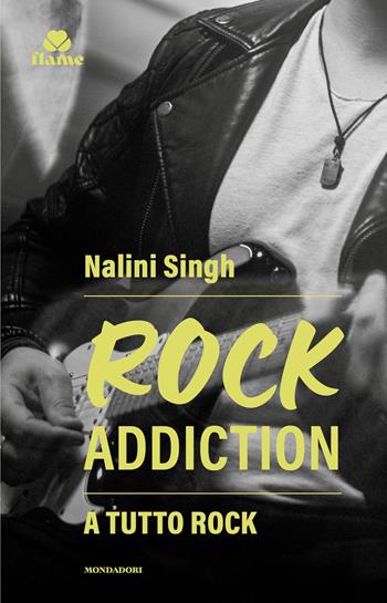 A tutto rock - Nalini Singh - Libro Mondadori 2025, I Romanzi Flame | Libraccio.it