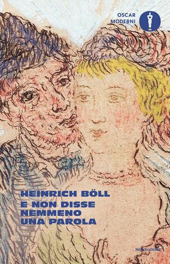 E non disse nemmeno una parola - Heinrich Böll - Libro Mondadori 2025, Oscar moderni | Libraccio.it