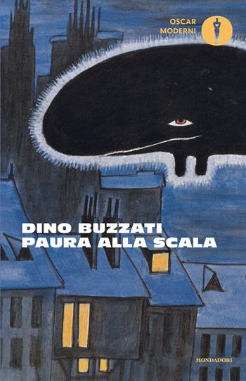 Paura alla Scala - Dino Buzzati - Libro Mondadori 2025, Oscar moderni | Libraccio.it
