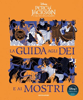Percy Jackson e gli dei dell'Olimpo. La guida agli dei e ai mostri  - Libro Mondadori 2026, I Grandi | Libraccio.it