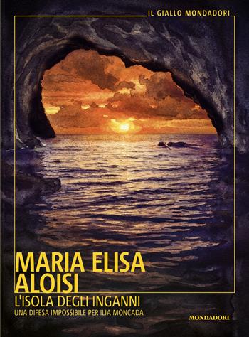 L'isola degli inganni - Maria Elisa Aloisi - Libro Mondadori 2026, Il giallo Mondadori | Libraccio.it