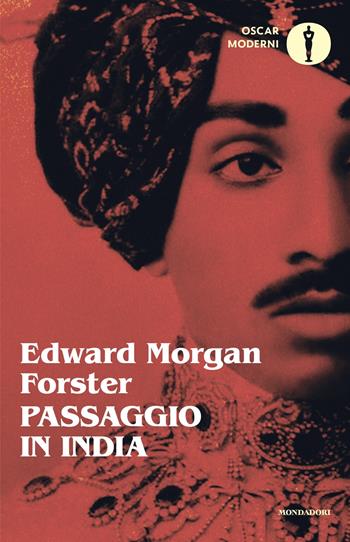 Passaggio in India - Edward Morgan Forster - Libro Mondadori 2025, Oscar moderni | Libraccio.it
