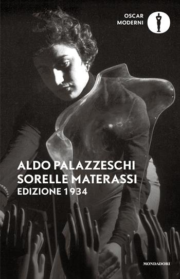 Le sorelle Materassi - Aldo Palazzeschi - Libro Mondadori 2025, Oscar moderni | Libraccio.it