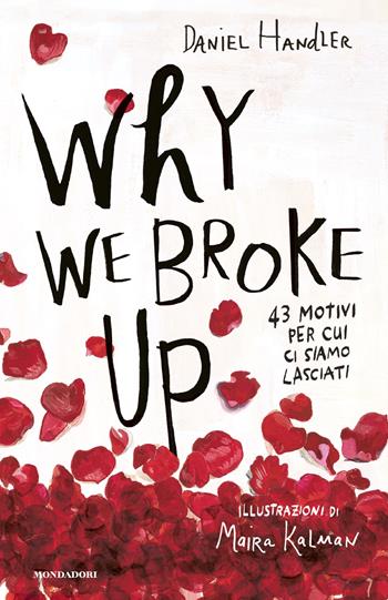 Why we broke up. 43 motivi per cui ci siamo lasciati - Daniel Handler - Libro Mondadori 2026, I Grandi | Libraccio.it