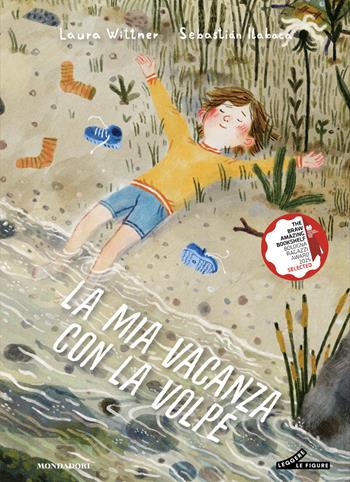 La mia vacanza con la volpe. Ediz. illustrata - Laura Wittner - Libro Mondadori 2026, Leggere le figure | Libraccio.it