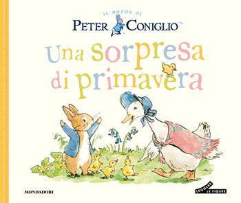 Una sorpresa di primavera. Ediz. a colori - Beatrix Potter - Libro Mondadori 2026 | Libraccio.it