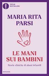 Le mani sui bambini. Storie cliniche di abusi infantili