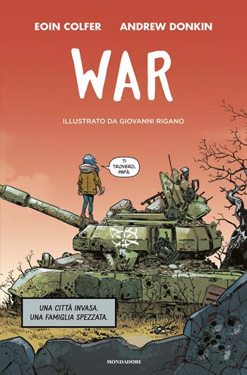 War. Ediz. italiana - Eoin Colfer, Andrew Donkin - Libro Mondadori 2026, I Grandi | Libraccio.it