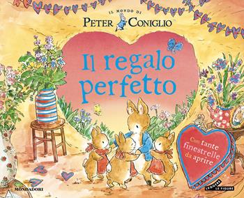 Il regalo perfetto. Il mondo di Peter Coniglio. Ediz. a colori - Beatrix Potter - Libro Mondadori 2026 | Libraccio.it
