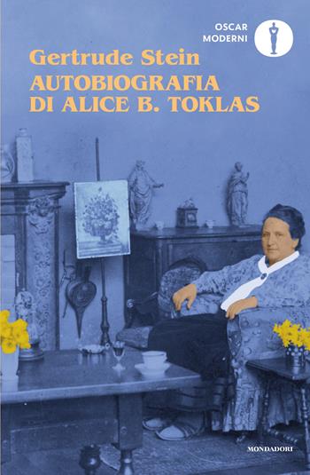 Autobiografia di Alice B. Toklas - Gertrude Stein - Libro Mondadori 2026, Oscar moderni | Libraccio.it
