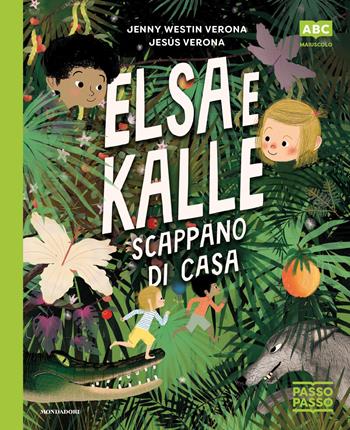Elsa e Kalle scappano di casa. PassoPasso. Stampatello maiuscolo. Ediz. a colori - Jenny Westin Verona - Libro Mondadori 2026, Prime letture | Libraccio.it