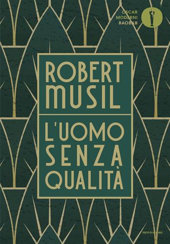 L'uomo senza qualità - Robert Musil - Libro Mondadori 2025, Oscar baobab. Moderni | Libraccio.it