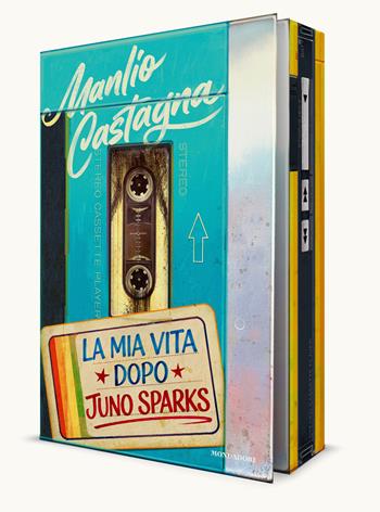 La mia vita dopo Juno Sparks - Manlio Castagna - Libro Mondadori 2026, I Grandi | Libraccio.it