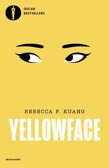 Yellowface - Rebecca F. Kuang - Libro Mondadori 2025, Oscar bestsellers big | Libraccio.it