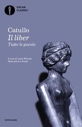 Il liber. Tutte le poesie. Testo latino a fronte
