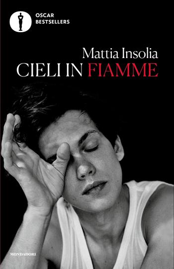 Cieli in fiamme - Mattia Insolia - Libro Mondadori 2026, Oscar bestsellers | Libraccio.it