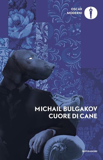 Cuore di cane - Michail Bulgakov - Libro Mondadori 2025, Oscar moderni | Libraccio.it