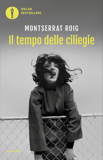 Il tempo delle ciliegie - Montserrat Roig - Libro Mondadori 2026, Oscar bestsellers | Libraccio.it