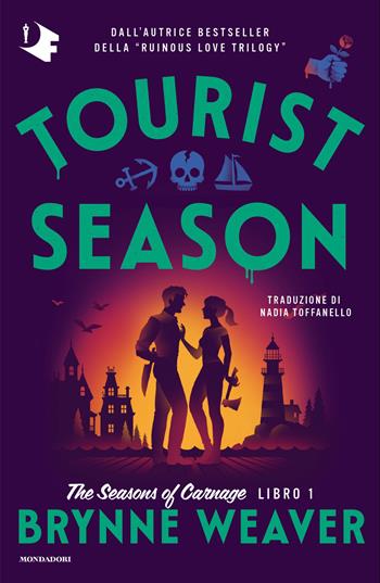 Tourist season. The season of carnage. Ediz. italiana. Vol. 1 - Brynne Weaver - Libro Mondadori 2026, Oscar dark romance | Libraccio.it